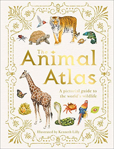 Animal Atlas: A Pictorial Guide to the World's Wildlife