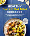 Healthy Instant Pot Mini Cookbook