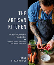 Artisan Kitchen: The science practice and possibilities