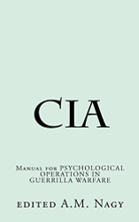 Cia: Manual for PSYCHOLOGICAL OPERATIONS IN GUERRILLA WARFARE