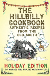 Hillbilly Cookbook - Authentic Recipes from the Old South