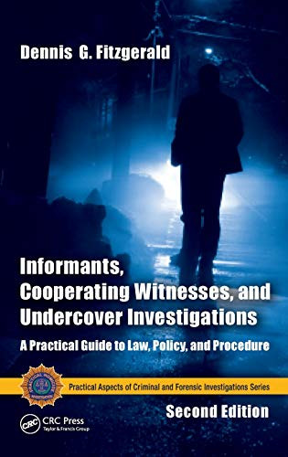 Informants Cooperating Witnesses and Undercover Investigations