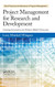 Project Management for Research and Development - Best Practices