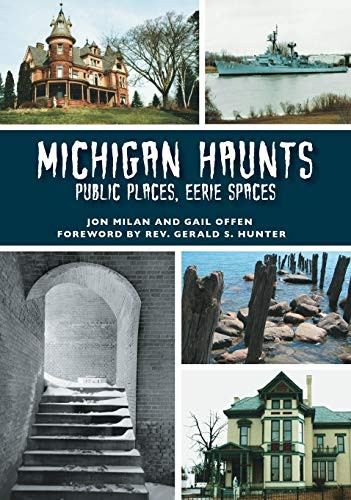 Michigan Haunts: Public Places Eerie Spaces