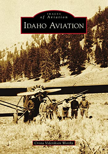 Idaho Aviation (Images of Aviation)