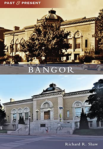 Bangor (Past and Present)