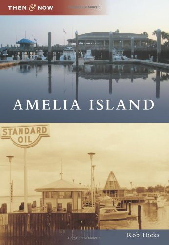 Amelia Island (Then and Now)