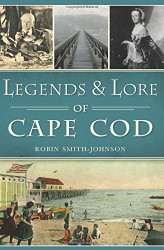 Legends & Lore of Cape Cod (American Legends)