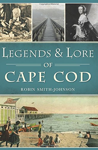 Legends & Lore of Cape Cod (American Legends)