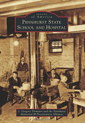 Pennhurst State School and Hospital (Images of America)