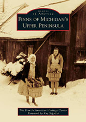 Finns of Michigan's Upper Peninsula (Images of America)