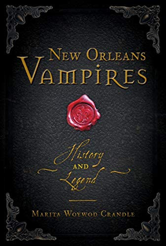 New Orleans Vampires: History and Legend (Haunted America)