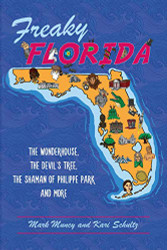Freaky Florida: The Wonderhouse the Devil's Tree the Shaman