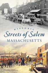 Historic Streets of Salem Massachusetts (American Chronicles)