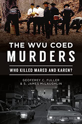 WVU Coed Murders: Who Killed Mared and Karen? (True Crime)