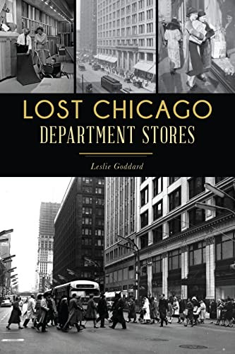 Lost Chicago Department Stores (Landmarks)