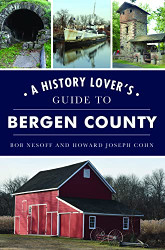 History Lover's Guide to Bergen County A (Landmarks)