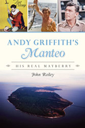 Andy Griffith's Manteo: His Real Mayberry