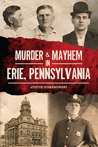 Murder & Mayhem in Erie Pennsylvania