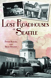Lost Roadhouses of Seattle (American Palate)