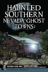 Haunted Southern Nevada Ghost Towns (Haunted America)