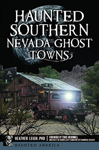 Haunted Southern Nevada Ghost Towns (Haunted America)