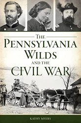 Pennsylvania Wilds and the Civil War