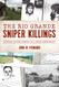 Rio Grande Sniper Killings The