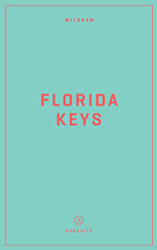 Wildsam Field Guides: Florida Keys (Wildsam American Pursuits)