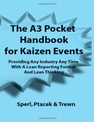 A3 Pocket Handbook for Kaizen Events - Providing Any Industry Any