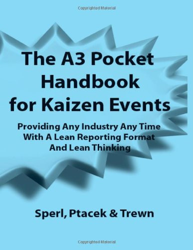 A3 Pocket Handbook for Kaizen Events - Providing Any Industry Any