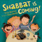 Shabbat Is Coming!