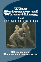 Science of Wrestling: And The Art of Jiu-Jitsu