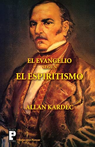El Evangelio segun el Espiritismo (Spanish Edition)
