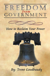 Freedom from Government: How to Reclaim Your Power