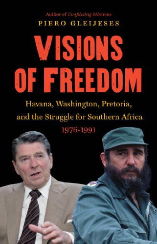 Visions of Freedom: Havana Washington Pretoria and the Struggle