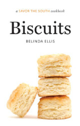 Biscuits: a Savor the South cookbook (Savor the South Cookbooks)