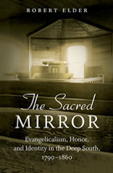 Sacred Mirror: Evangelicalism Honor and Identity in the Deep