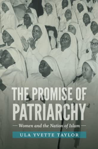 Promise of Patriarchy: Women and the Nation of Islam