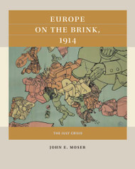 Europe on the Brink 1914: The July Crisis