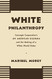 White Philanthropy: Carnegie Corporation's an American Dilemma