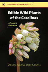 Edible Wild Plants of the Carolinas: A Forager's Companion