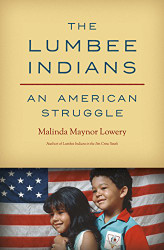 Lumbee Indians: An American Struggle