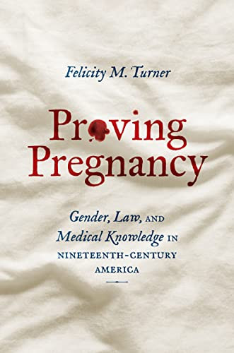 Proving Pregnancy: Gender Law and Medical Knowledge