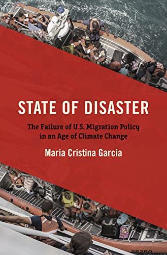 State of Disaster: The Failure of U.S. Migration Policy in an Age