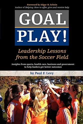 Goal Play! Leadership Lessons from the Soccer Field