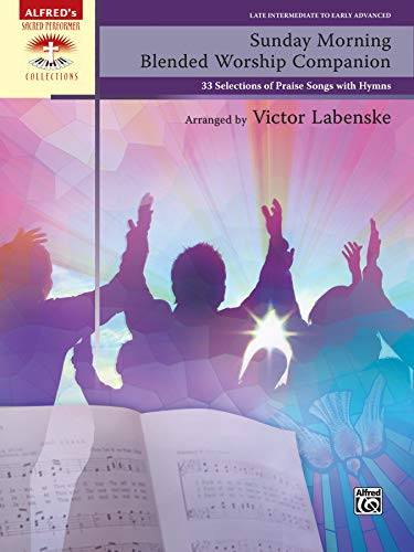Sunday Morning Blended Worship Companion