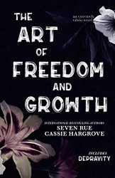 Art of Freedom and Growth: Includes Depravity