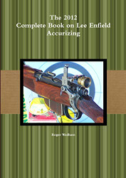 2012 Complete Book on Lee Enfield Accurizing B&W