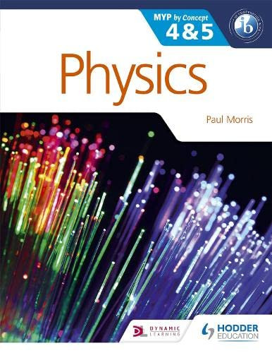 Physics for the IB MYP 4 & 5: By Concept (MYP By Concept)